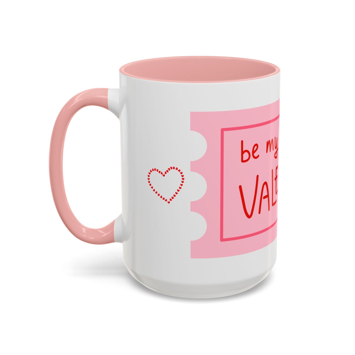 Be My Valentine Coffee Mug (11, 15oz)