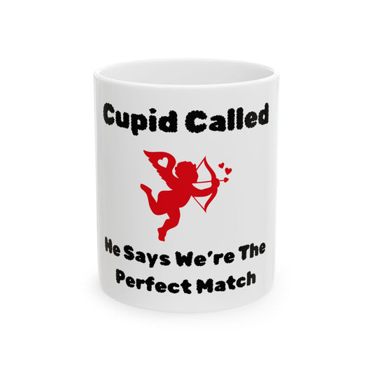 Cupid Called Mug, (11oz, 15oz)