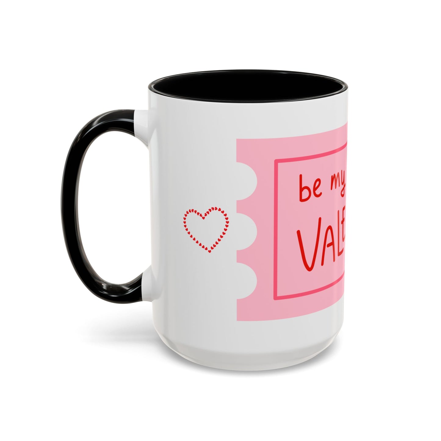 Be My Valentine Coffee Mug (11, 15oz)