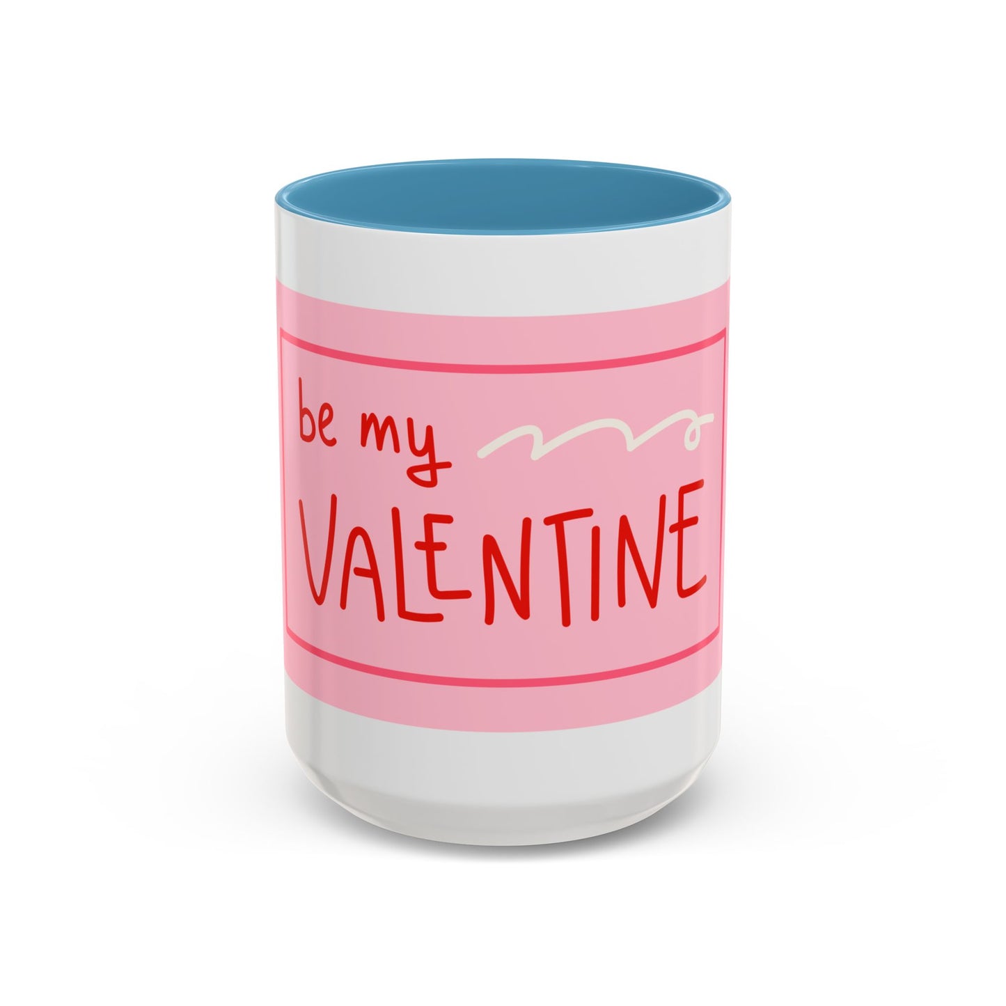 Be My Valentine Coffee Mug (11, 15oz)