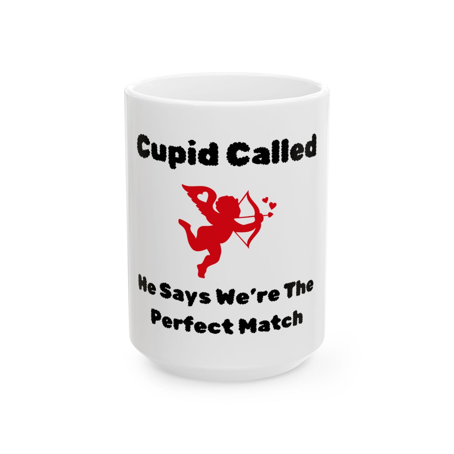 Cupid Called Mug, (11oz, 15oz)