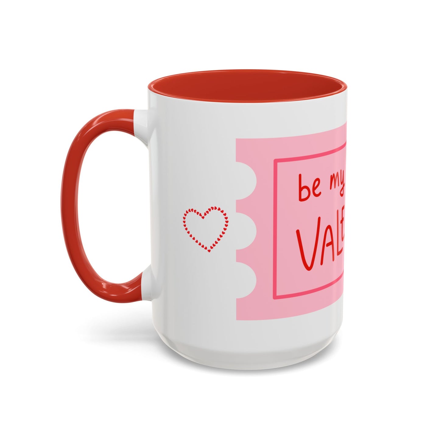 Be My Valentine Coffee Mug (11, 15oz)