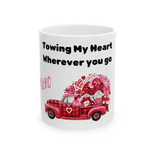 Towing My Heart Wherever You Go Mug, (11oz, 15oz)