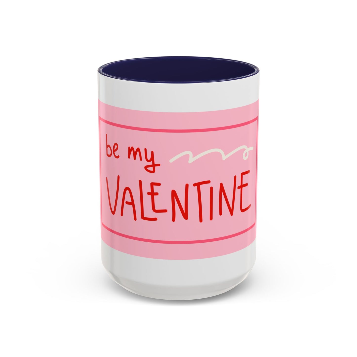 Be My Valentine Coffee Mug (11, 15oz)